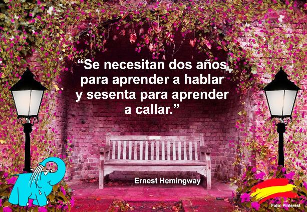  Se necesitan dos años para aprender a hablar y sesenta para aprender a callar.